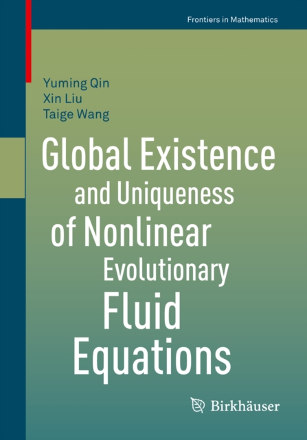 Global Existence and Uniqueness of Nonlinear Evolutionary Fluid Equations, PDF eBook