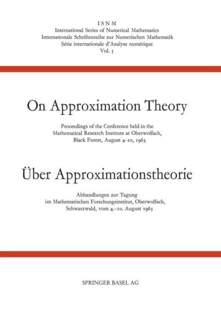 On approximation theory : Proceedings of the Conference held in the Mathematical Research Institute at Oberwolfach, Black Forest, August 4-10, 1963, PDF eBook