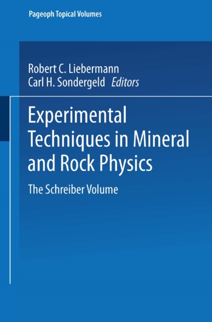 Experimental Techniques in Mineral and Rock Physics : The Schreiber Volume, PDF eBook
