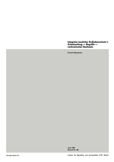 Integraler baulicher Erdbebenschutz I: Schutzauftrag - Begriffe - rechnerischer Nachweis, PDF eBook