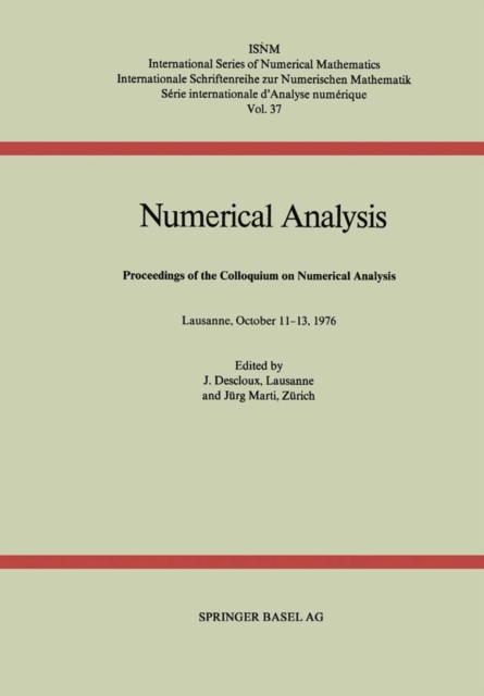 Numerical Analysis : Proceedings of the Colloquium on Numerical Analysis Lausanne, October 11-13, 1976, PDF eBook