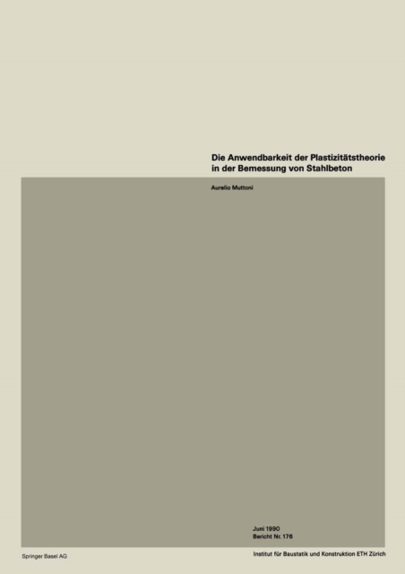 Die Anwendbarkeit der Plastizitatstheorie in der Bemessung von Stahlbeton, PDF eBook
