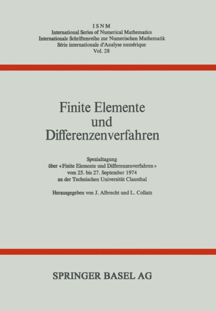 Finite Elemente und Differenzenverfahren : Spezialtagung uber «Finite Elemente und Differenzenverfahren» vom 25. bis 27. September 1974 an der Technischen Universitat Clausthal, PDF eBook