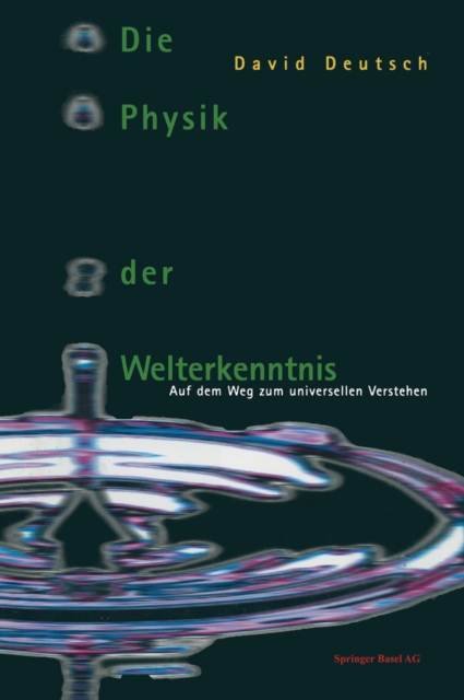 Die Physik der Welterkenntnis : Auf dem Weg zum universellen Verstehen, PDF eBook