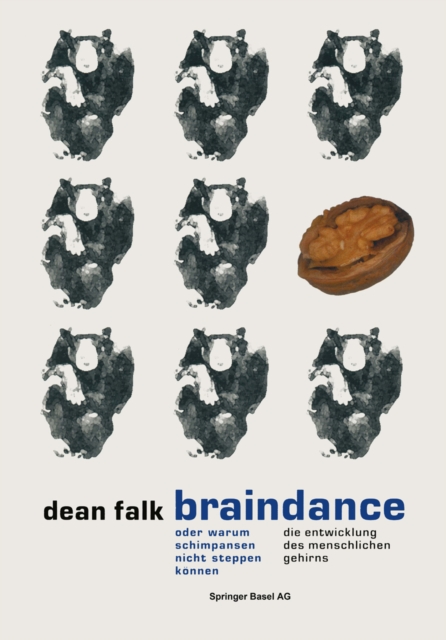 Braindance oder Warum Schimpansen nicht steppen konnen : Die Evolution des menschlichen Gehirns, PDF eBook