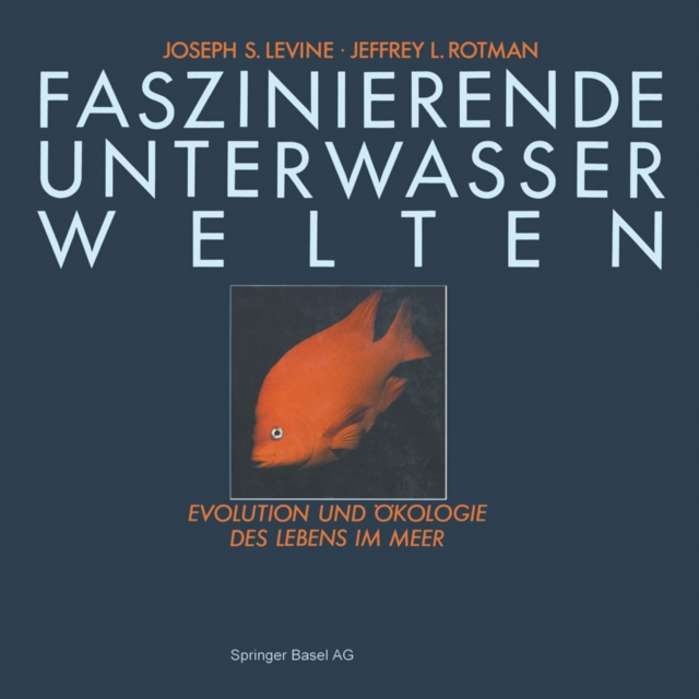 Faszinierende Unterwasserwelten : Evolution und Okologie des Lebens im Meer, PDF eBook