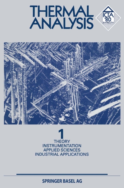 Thermal Analysis : Vol 1 Theory Instrumentation Applied Sciences Industrial Applications, PDF eBook