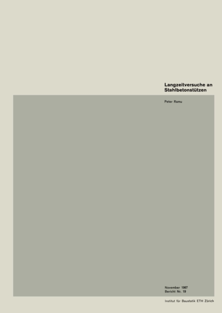 Langzeitversuche an Stahlbetonstutzen : Vortrag an der Studientagung der FGBH vom 17./18. Nov. 1967 in Lausanne, PDF eBook