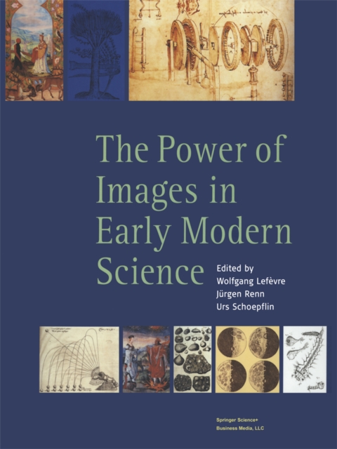 The Power of Images in Early Modern Science, PDF eBook