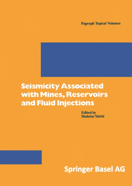 Seismicity Associated with Mines, Reservoirs and Fluid Injections, PDF eBook