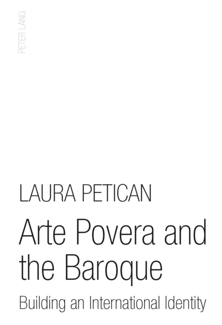 Arte Povera and the Baroque : Building an International Identity, PDF eBook