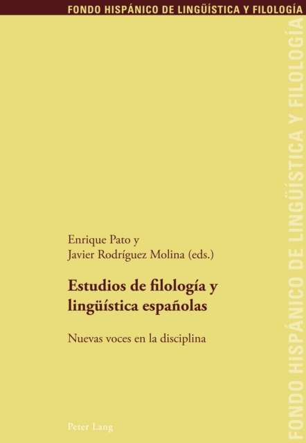 Estudios de filologia y lingueistica espanolas : Nuevas voces en la disciplina, PDF eBook
