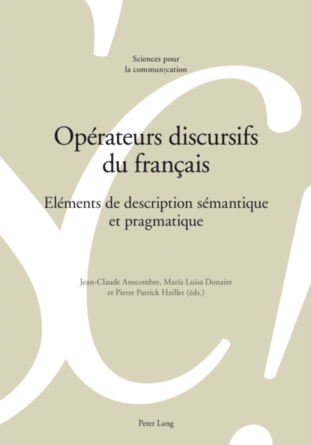 Operateurs discursifs du francais : Elements de description semantique et pragmatique, PDF eBook