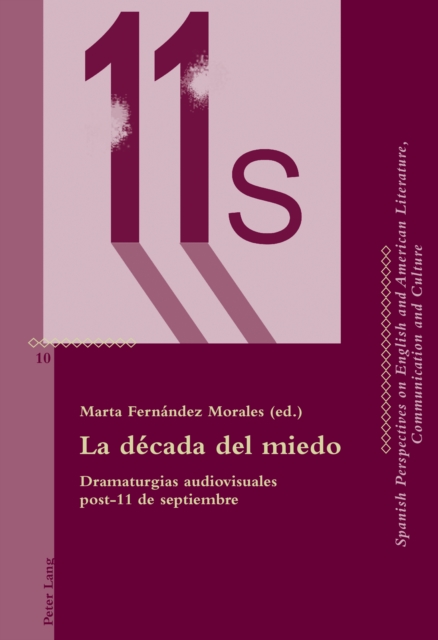 La decada del miedo : Dramaturgias audiovisuales post-11 de septiembre, PDF eBook