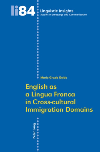 English as a Lingua Franca in Cross-cultural Immigration Domains, PDF eBook