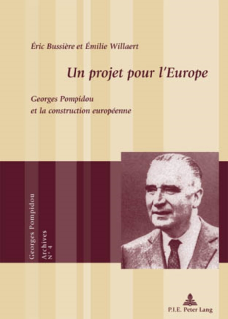 Un projet pour l'Europe : Georges Pompidou et la construction europeenne, PDF eBook
