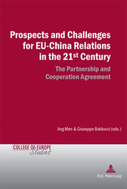 Prospects and Challenges for EU-China Relations in the 21st Century : The Partnership and Cooperation Agreement, PDF eBook