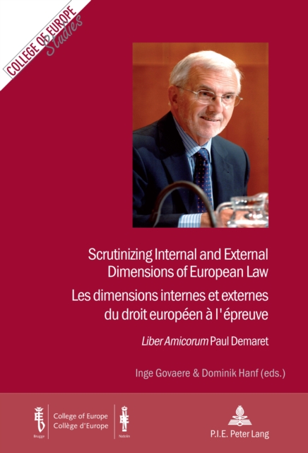 Scrutinizing Internal and External Dimensions of European Law / Les dimensions internes et externes du droit europeen a l'epreuve : «Liber Amicorum» Paul Demaret - Vol. I and/et II, PDF eBook