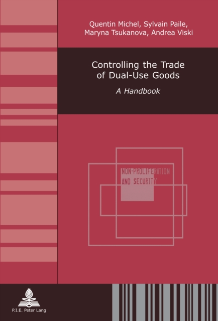 Controlling the Trade of Dual-Use Goods : A Handbook, PDF eBook