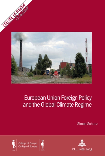 European Union Foreign Policy and the Global Climate Regime, PDF eBook