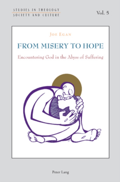 From Misery to Hope : Encountering God in the Abyss of Suffering, PDF eBook