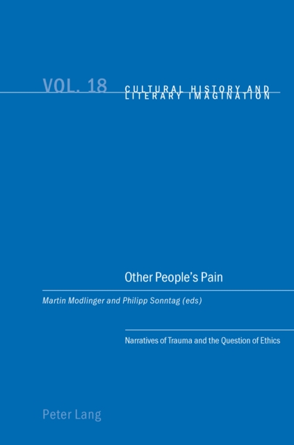 Other People's Pain : Narratives of Trauma and the Question of Ethics, PDF eBook