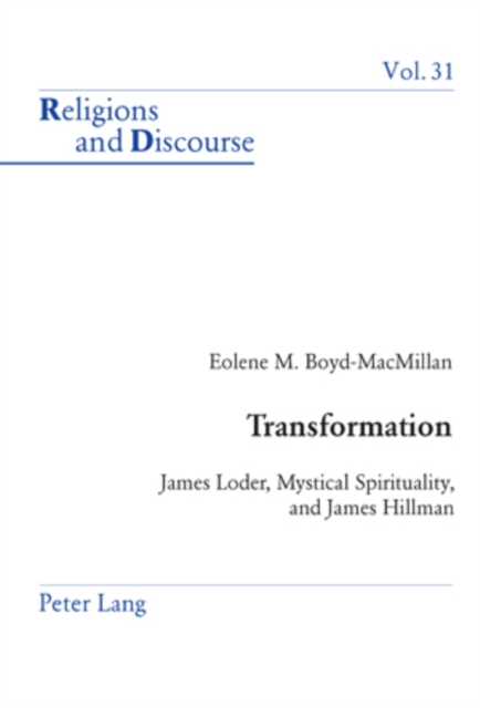 Transformation : James Loder, Mystical Spirituality, and James Hillman, PDF eBook