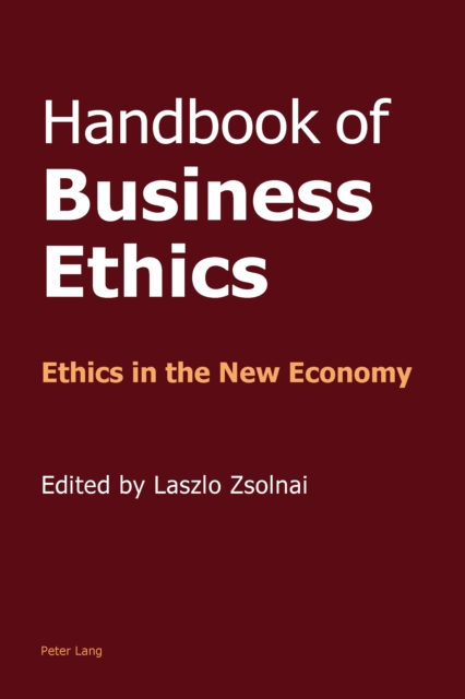 Handbook of Business Ethics : Ethics in the New Economy, PDF eBook