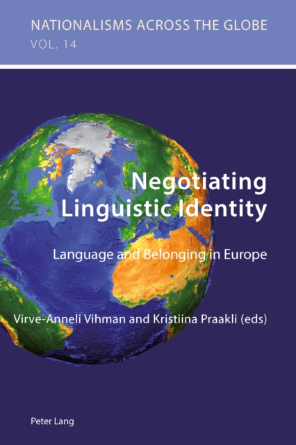 Negotiating Linguistic Identity : Language and Belonging in Europe, PDF eBook