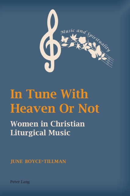 In Tune With Heaven Or Not : Women in Christian Liturgical Music, PDF eBook
