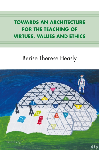 Towards an Architecture for the Teaching of Virtues, Values and Ethics, PDF eBook