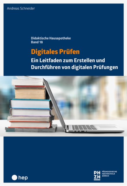 Digitales Prufen (E-Book) : Ein Leitfaden zum Erstellen und Durchfuhren von digitalen Prufungen, EPUB eBook
