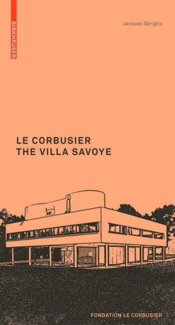 Le Corbusier. The Villa Savoye, PDF eBook