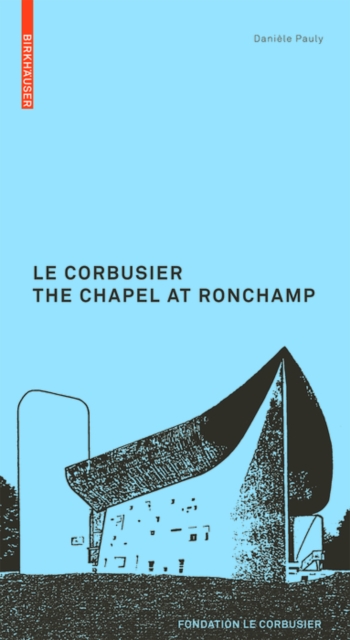 Le Corbusier. The Chapel at Ronchamp, PDF eBook