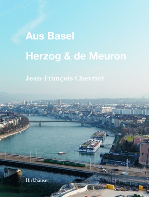 Aus Basel - Herzog & de Meuron, PDF eBook
