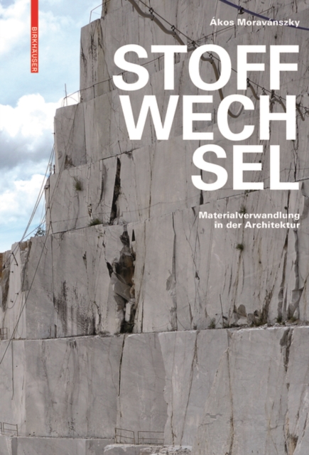 Stoffwechsel : Materialverwandlung in der Architektur, PDF eBook