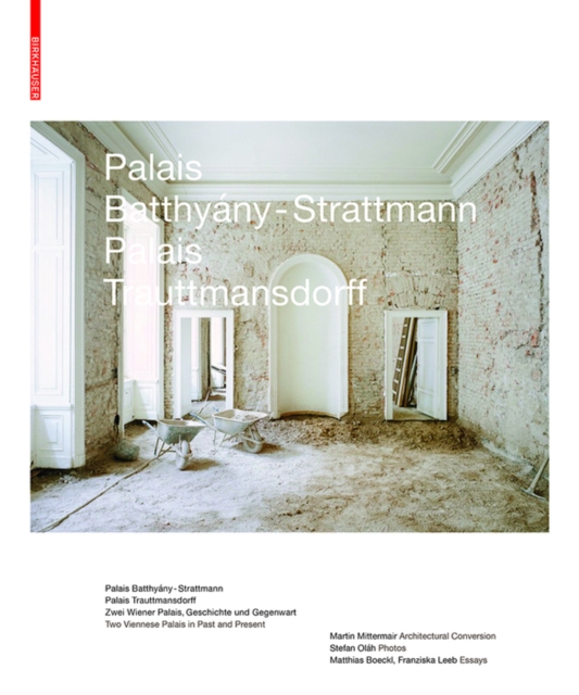 Palais Batthyany-Strattmann, Palais Trauttmansdorff : Zwei Wiener Palais - Geschichte und Gegenwart / Two Viennese Palaces - Past and Present, PDF eBook