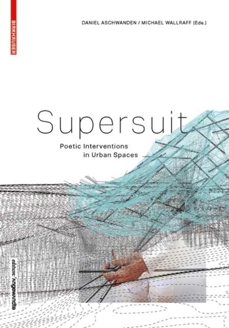 SUPERSUIT : Poetic Interventions in Urban Spaces, PDF eBook