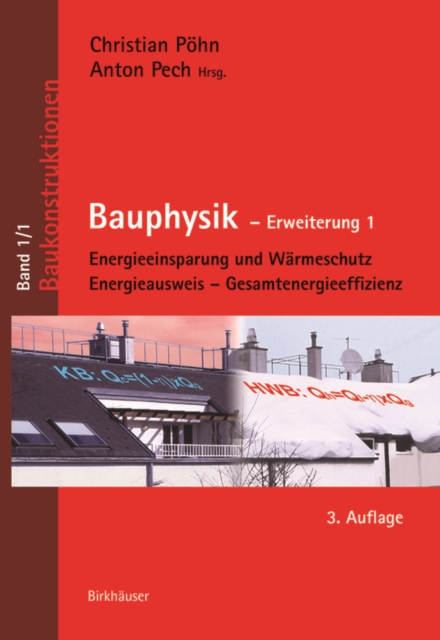 Bauphysik : Erweiterung 1: Energieeinsparung und Warmeschutz. Energieausweis - Gesamtenergieeffizienz, PDF eBook