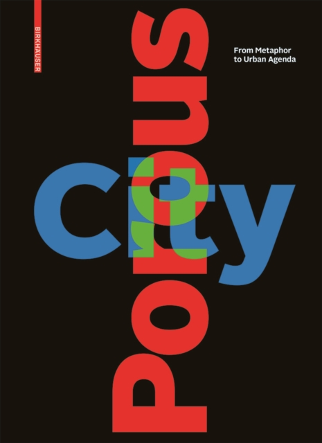 Porous City : From Metaphor to Urban Agenda, Hardback Book