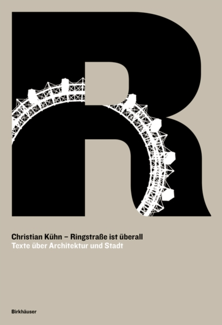 Ringstrae ist uberall : Texte uber Architektur und Stadt, PDF eBook