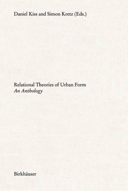 Relational Theories of Urban Form : An Anthology, Paperback / softback Book