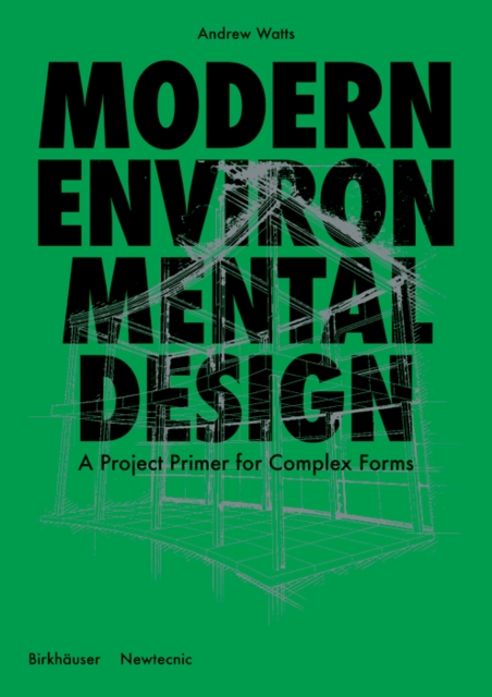 Modern Environmental Design : A Project Primer for Complex Forms, Paperback / softback Book