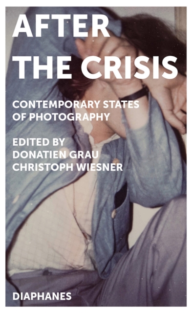 After the Crisis : Contemporary States of Photography, PDF eBook