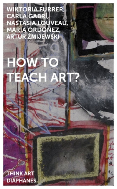 How to Teach Art?, Paperback / softback Book