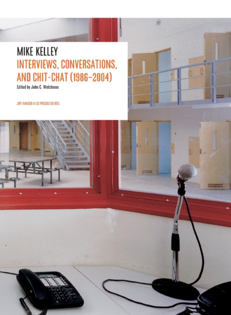 Mike Kelley: Interviews, Conversations, and Chit-Chat (1986-2004), EPUB eBook