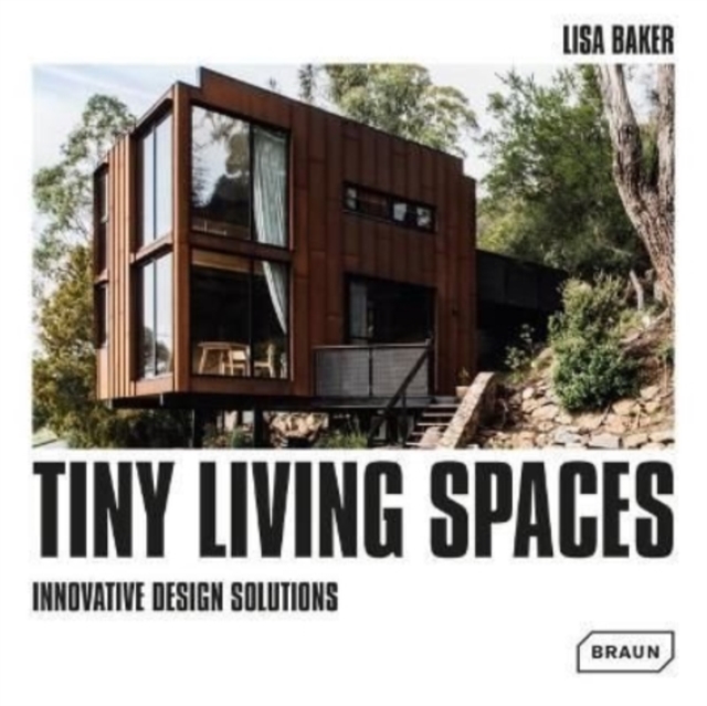 Tiny Living Spaces : Innovative Design Solutions, Hardback Book