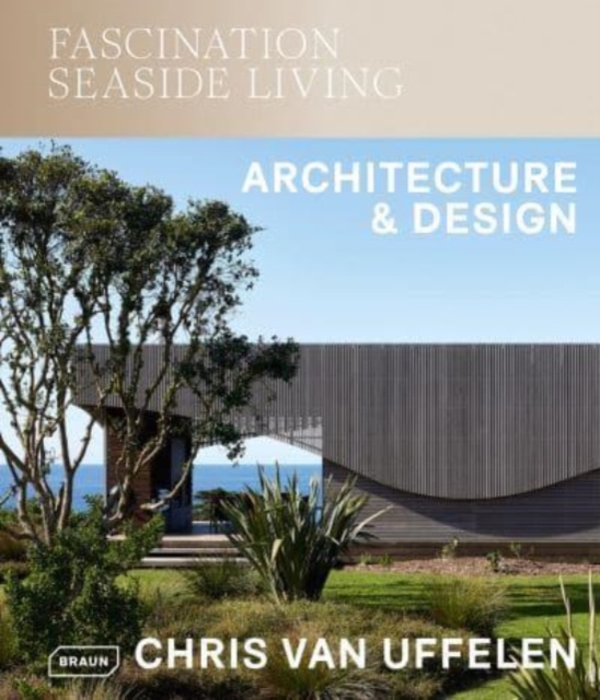Fascination Seaside Living: Architecture & Design, Hardback Book
