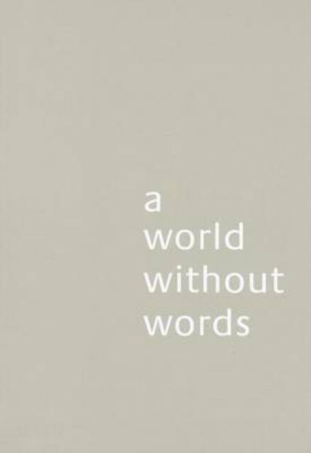 World Without Words, Paperback / softback Book