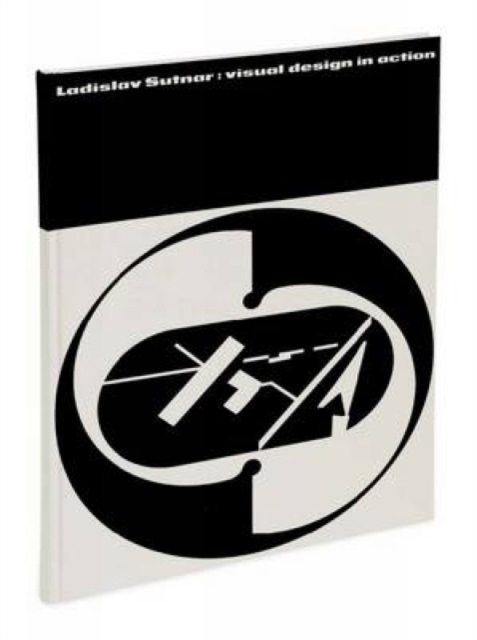 Ladislav Sutnar - Visual Design in Action, Hardback Book